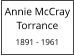 Annie McCray Torrance  1891 - 1961