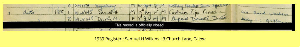 1939 Register : Samuel H Wilkins : 3 Church Lane, Calow