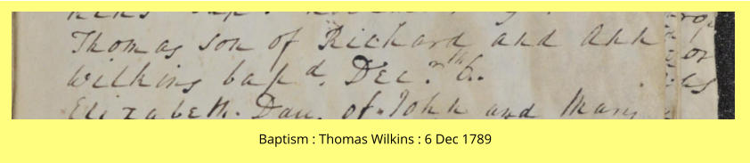 Baptism : Thomas Wilkins : 6 Dec 1789