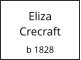Eliza      Crecraft  b 1828
