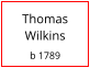 Thomas  Wilkins  b 1789
