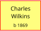 Charles  Wilkins  b 1869