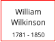 William Wilkinson  1781 - 1850