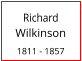 Richard Wilkinson  1811 - 1857