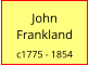 John  Frankland  c1775 - 1854