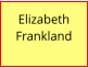 Elizabeth  Frankland