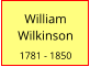 William Wilkinson  1781 - 1850