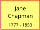 Jane   Chapman  1777 - 1853