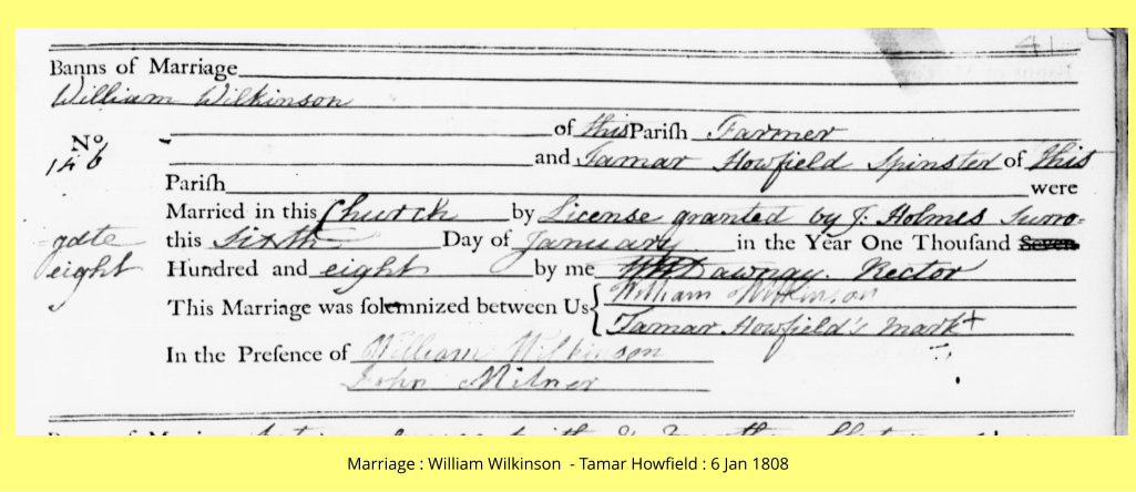 Marriage : William Wilkinson  - Tamar Howfield : 6 Jan 1808