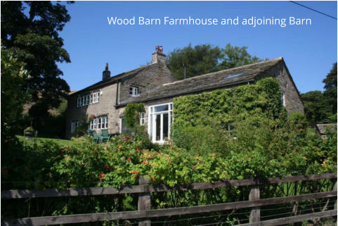 Wood Barn Farmhouse and adjoining Barn