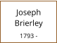 Joseph  Brierley  1793 -