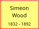 Simeon    Wood  1832 - 1892