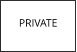 PRIVATE