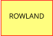 ROWLAND