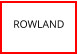 ROWLAND