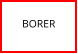 BORER